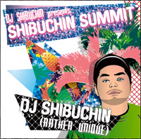 DJ SHIBUCHIN presents c SHIBUCHIN SUMMIT