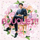 BOUQUET!! -ブーケ-