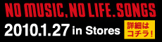 NO MUSIC, NO LIFE. SONGS